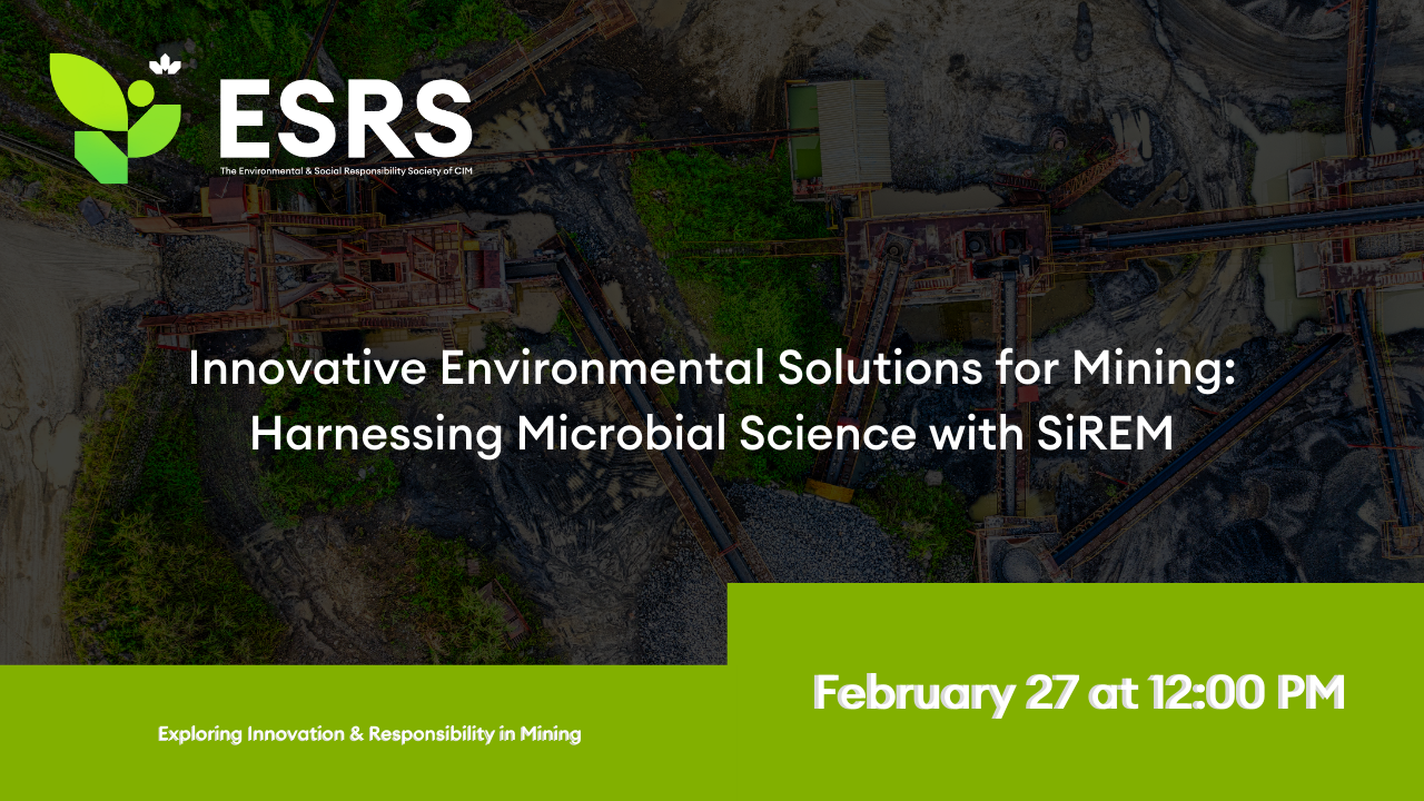 2025-02-27 ESRS Innovative Environmental Solutions for Mining: Harnessing Microbial Science with SiREM